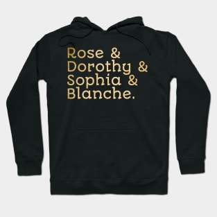 Rose Dorothy Blanche Sophia Hoodie